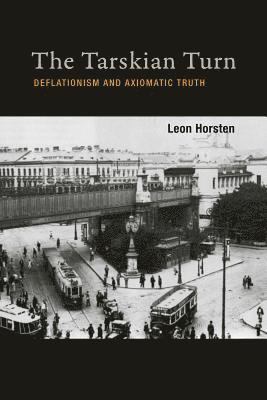 Leon Horsten - Tarskian Turn, Inbunden