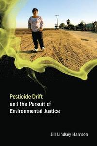 bokomslag Pesticide Drift and the Pursuit of Environmental Justice