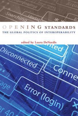 Laura DeNardis - Opening Standards, Inbunden