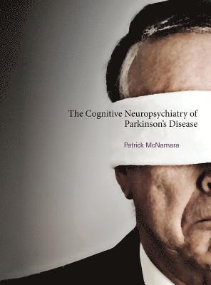 bokomslag Cognitive Neuropsychiatry of Parkinson's Disease
