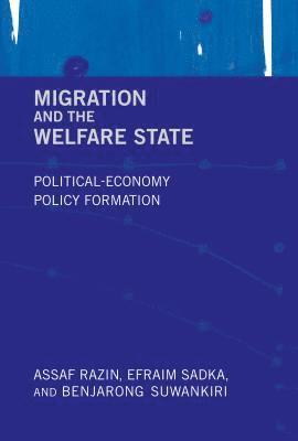 Assaf Razin, Efraim Sadka, Benjarong Suwankiri - Migration and the Welfare State, Inbunden