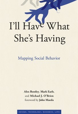 R. Alexander Bentley, Mark Earls, Michael J. O'Brien - I'll Have What She's Having, Inbunden