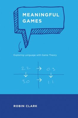 University of Pennsylvania) Clark, Robin (Associate Professor - Meaningful Games, Inbunden