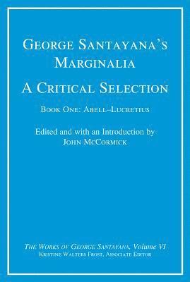 George Santayana, John McCormick - George Santayana's Marginalia, A Critical Selection, Inbunden