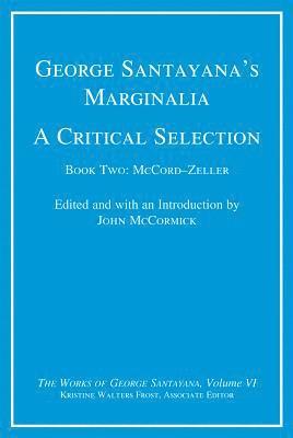 George Santayana, John McCormick - George Santayana's Marginalia, A Critical Selection, Inbunden