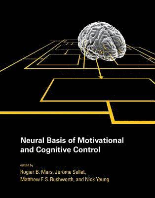 bokomslag Neural Basis of Motivational and Cognitive Control