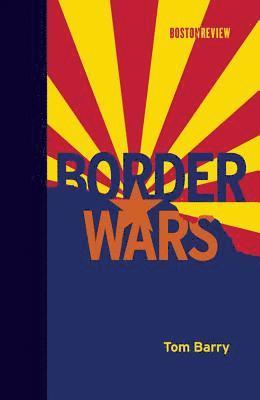 Tom Barry - Border Wars, Inbunden