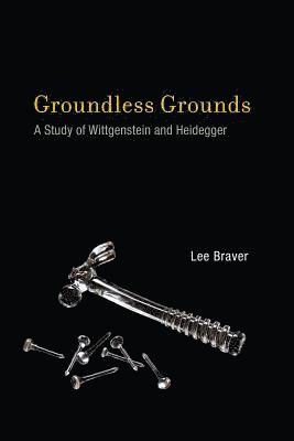 Lee Braver - Groundless Grounds, Inbunden