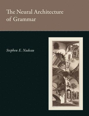 bokomslag The Neural Architecture of Grammar