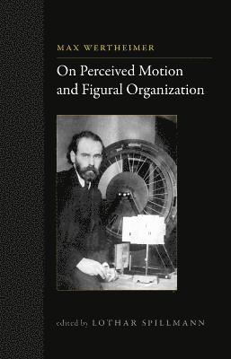 On Perceived Motion and Figural Organization 1