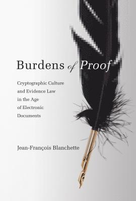 Jean-François Blanchette - Burdens of Proof, Inbunden