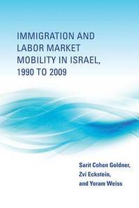 bokomslag Immigration and Labor Market Mobility in Israel, 1990 to 2009