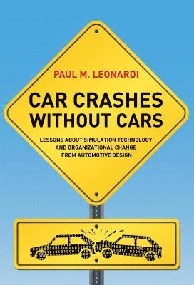 Paul M. Leonardi - Car Crashes without Cars, Inbunden