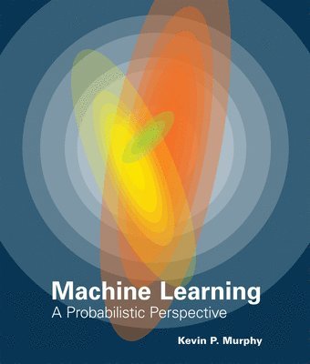 Kevin P. Murphy - Machine Learning, Inbunden