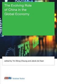 bokomslag The Evolving Role of China in the Global Economy