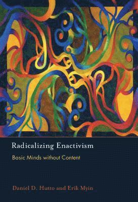 Daniel D. Hutto, Erik Myin - Radicalizing Enactivism, Inbunden