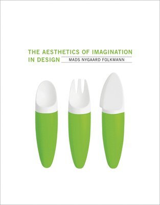 bokomslag The Aesthetics of Imagination in Design