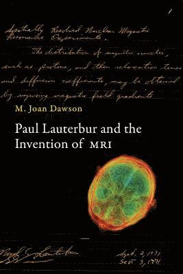 Paul Lauterbur and the Invention of MRI 1