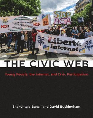 Shakuntala Banaji, David Buckingham - Civic Web, Inbunden