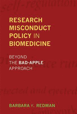 Barbara K. Redman - Research Misconduct Policy in Biomedicine, Inbunden