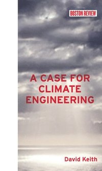 bokomslag A Case for Climate Engineering