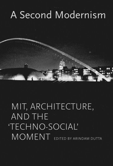 Arindam Dutta - Second Modernism, Inbunden