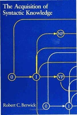 bokomslag The Acquisition of Syntactic Knowledge