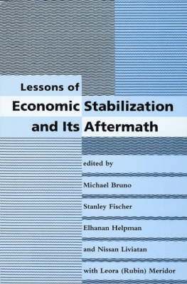 Michael Bruno, Stanley Fischer, Elhanan Helpman, Nissan Liviatan, Leora Meridor - Lessons of Economic Stabilization and Its Aftermath, Inbunden