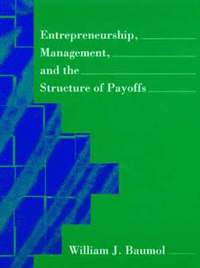 bokomslag Entrepreneurship, Management, and the Structure of Payoffs