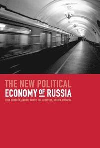 bokomslag The New Political Economy of Russia