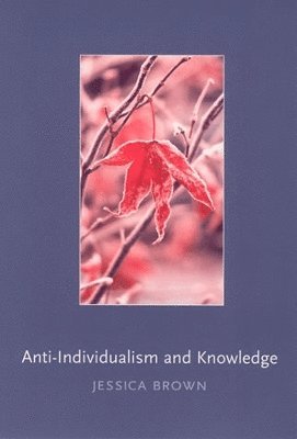 Anti-Individualism and Knowledge 1