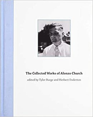 bokomslag The Collected Works of Alonzo Church