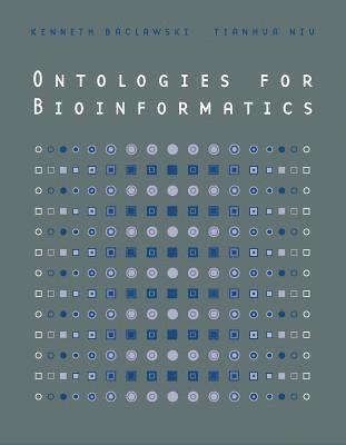 Kenneth Baclawski, Tianhua Niu - Ontologies for Bioinformatics, Inbunden