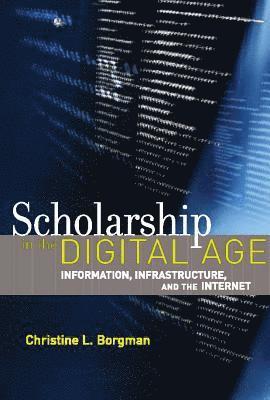 Scholarship in the Digital Age 1