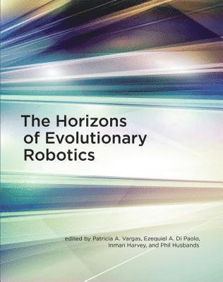 Patricia A. Vargas, Ezequiel A. Di Paolo, Inman Harvey, Phil Husbands - Horizons of Evolutionary Robotics, Inbunden