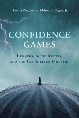 Tanina Rostain, Milton C. Regan, Jr. - Confidence Games, Inbunden