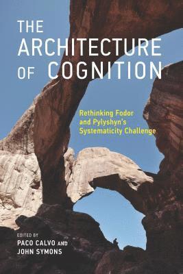 Paco Calvo, John Symons - Architecture of Cognition, Inbunden