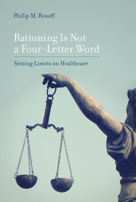 Philip M. Rosoff - Rationing Is Not a Four-Letter Word, Inbunden