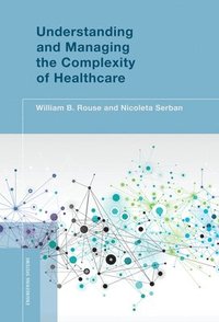 bokomslag Understanding and Managing the Complexity of Healthcare