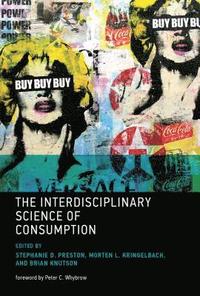 bokomslag The Interdisciplinary Science of Consumption