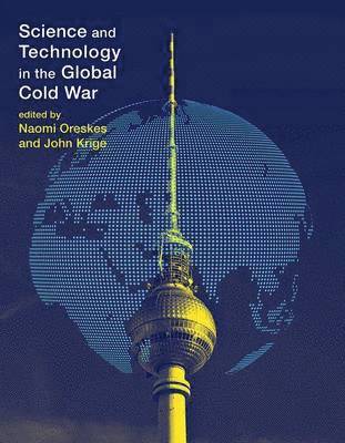 bokomslag Science and Technology in the Global Cold War