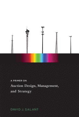 Primer on Auction Design, Management, and Strategy 1