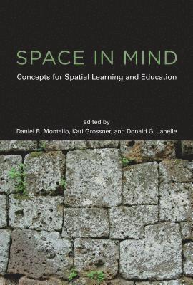 Daniel R. Montello, Karl E. Grossner, Donald G. Janelle - Space in Mind, Inbunden