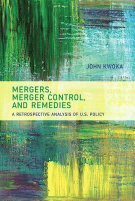 Mergers, Merger Control, and Remedies 1