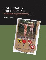 Anthony Gardner - Politically Unbecoming, Inbunden