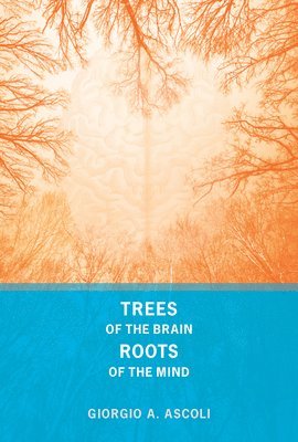 bokomslag Trees of the Brain, Roots of the Mind