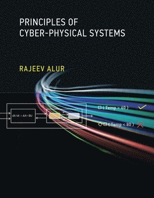 Rajeev Alur - Alur, R: Principles of Cyber-Physical Systems, Inbunden