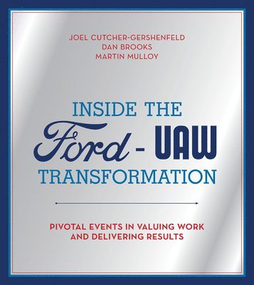 Inside the Ford-UAW Transformation 1