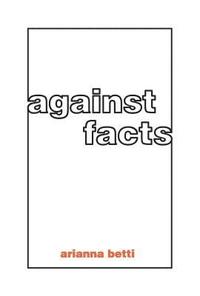 bokomslag Against Facts