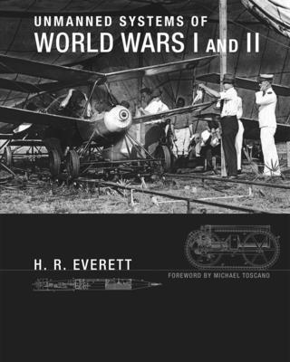 Unmanned Systems of World Wars I and II 1